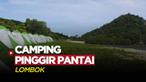 Berita Video, Camping Ground Keren Ini Jadi Alternatif Menginap Saat MotoGP Mandalika
