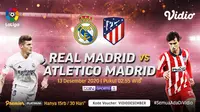 Live streaming El Derbi Madrileno Real Madrid vs Atletico, Minggu (13/12/2020) pukul 03.00 WIB dapat disaksikan melalui platfrom Vidio. (Dok. Vidio)
