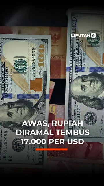Awas, Rupiah Diramal Tembus 17.000 per USD