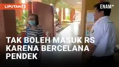 Wanita Dilarang Masuk RS karena Pakai Celana Pendek