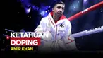 Berita video Amir Khan di-banned 2 tahun dari dunia olahraga akibat menggunakan doping
