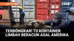 Sebanyak 73 kontainer limbah elektronik asal Amerika Serikat digagalkan masuk ke Indonesia. Limbah beracun ini ditemukan di Pelabuhan Batu Ampar, Kepulauan Riau.