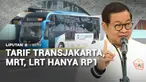 Dalam rangka Hari Ulang Tahun ke-499 Jakarta, Pemprov memberlakukan tarif khusus transportasi umum yaitu bus Transjakarta, MRT, dan LRT sebesar Rp1,- Selain itu akses ke berbagai tempat wisata di Jakarta juga tanpa biaya masuk alias gratis.