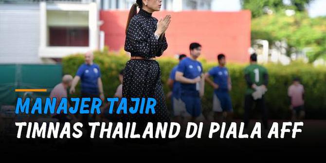 VIDEO: Mengenal Madam Pang, Manajer Tajir Timnas Thailand di Piala AFF 2020