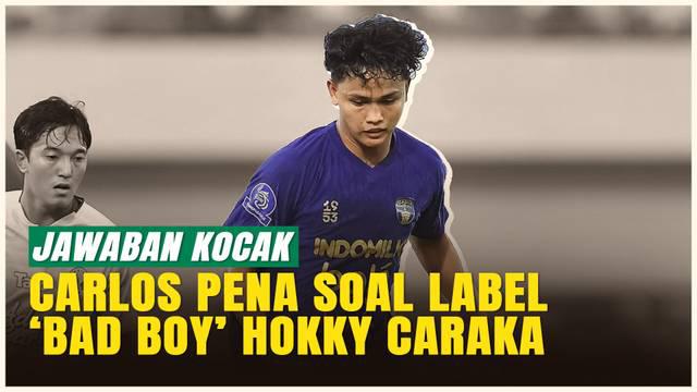 Pelatih Persita Tangerang, Carlos Pena, memberikan jawaban unik ketika wartawan menanyakan tentang label “bad boy” yang disematkan kepada pemain muda Hokky Caraka. Pena menegaskan Hokky adalah “anak baik” dan masih perlu banyak latihan agar b...