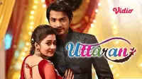 Drama Bollywood Idaman, Uttaran Hadir di Vidio