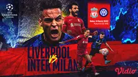 Link Live Streaming Big Match Liga Champions : Liverpool Vs Inter Milan di Vidio