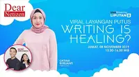 Dear Netizen: Viral Layangan Putus, Writing is Healing?