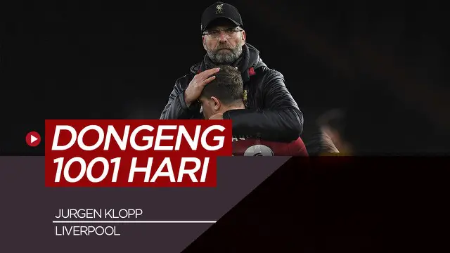 VIDEO: Dongeng 1001 Hari Kehebatan Jurgen Klopp Bersama Liverpool