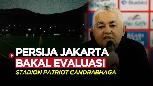 VIDEO: Apakah Persija Masih Pakai Stadion Patriot untuk Liga 1 Setelah KejadianMatiLampu?