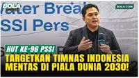 Erick Thohir Bicara Target Timnas Indonesia ke Piala Dunia 2030 di Usia ke-96 PSSI!