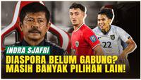 VIDEO: Indra Sjafri Tidak Bergantung pada Pemain Diaspora, Timnas Indonesia U-22 Masih Banyak Pilihan