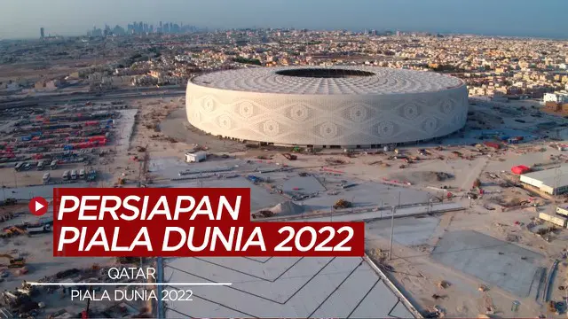 VIDEO: Mengintip Pembangunan Stadion Piala Dunia Qatar 2022 yang Hampir Jadi
