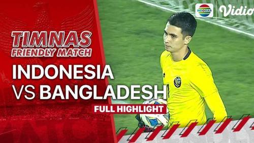 VIDEO: Highlights FIFA Matchday, Timnas Indonesia Vs Bangladesh Berakhir dengan Skor Kacamata