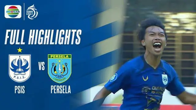 Berita Video, Highlights Pertandingan PSIS Semarang Vs Persela Lamongan pada Sabtu (4/9/2021)