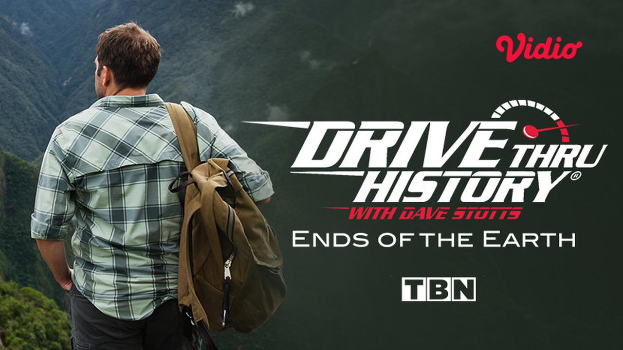 Film Dokumenter Drive Thru History - Ends of The Earth