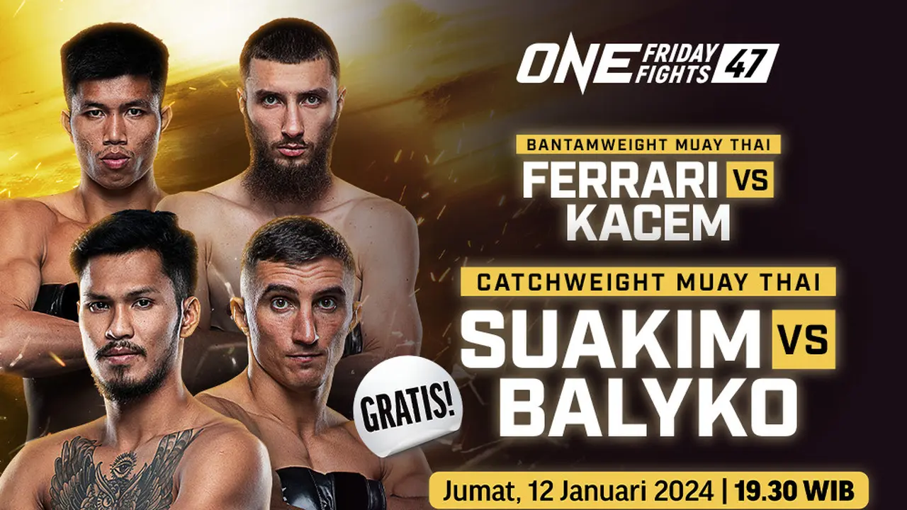 Saksikan Live Streaming ONE Championship: ONE Friday Night 47 di Vidio Malam Ini