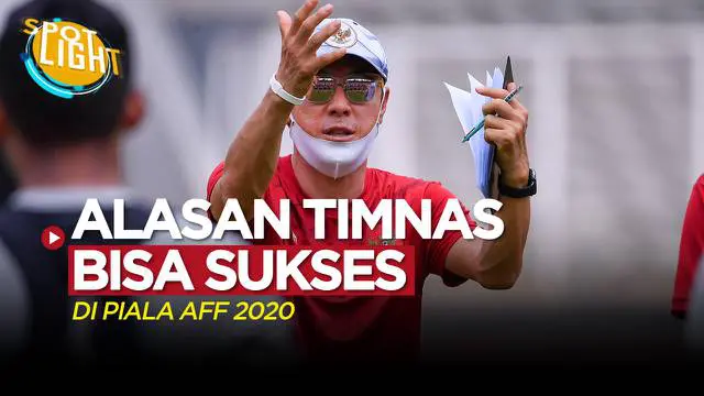 VIDEO: 4 Alasan Timnas Indonesia Asuhan Shin Tae-Yong Bisa Sukses di Piala AFF 2020