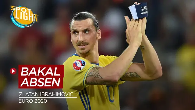 VIDEO: Ada Zlatan Ibrahimovic, Ini 4 Pemain yang Absen Bela Negaranya di Euro 2020