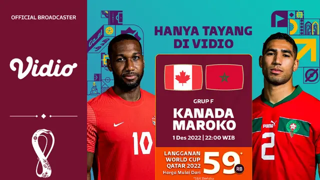 Jadwal dan Live Streaming Piala Dunia 2022 : Kanada Vs Maroko di Vidio