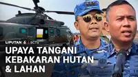 Hujan buatan yang dilakukan di Pontianak, Kalimantan Barat, belum mampu mengurangi kabut asap akibat karhutla. Sementara itu, helikopter TNI AU dikerahkan untuk memadamkan kebakaran hutan dan lahan di kawasan Ibu Kota Nusantara, Kalimantan Timur, dan...