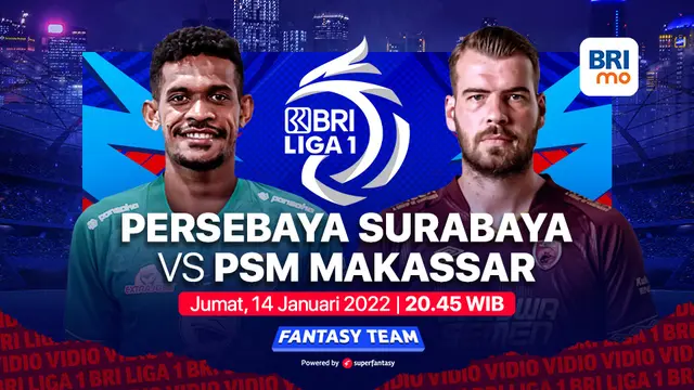 Big Match BRI Liga 1 Jumat 14 Januari : Persebaya Surabaya Vs PSM Makassar