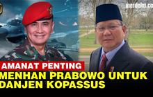 Danjen Kopassus Brigjen TNI Iwan Sowan ke Prabowo, Mendapat Pesan Penting