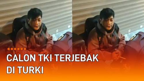 VIDEO: Calon TKI Asal Bali Terkatung-Katung di Turki, Ditipu Penyalur