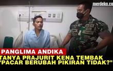 VIDEO: Jenderal Andika 'Kalau Masih Utuh Cintanya, Hatinya Terbuat dari Berlian"