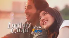 Saksikan Sinetron Lautan Cinta Episode Kamis 25 Juni Pukul 18.15 WIB di SCTV