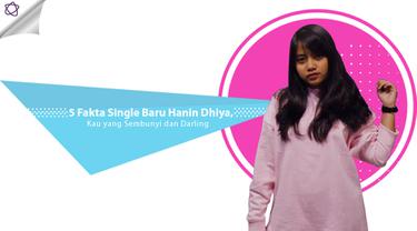 5 Fakta Single Baru Hanin Dhiya Kau Yang Sembunyi Dan Darling News Entertainment Fimela Com