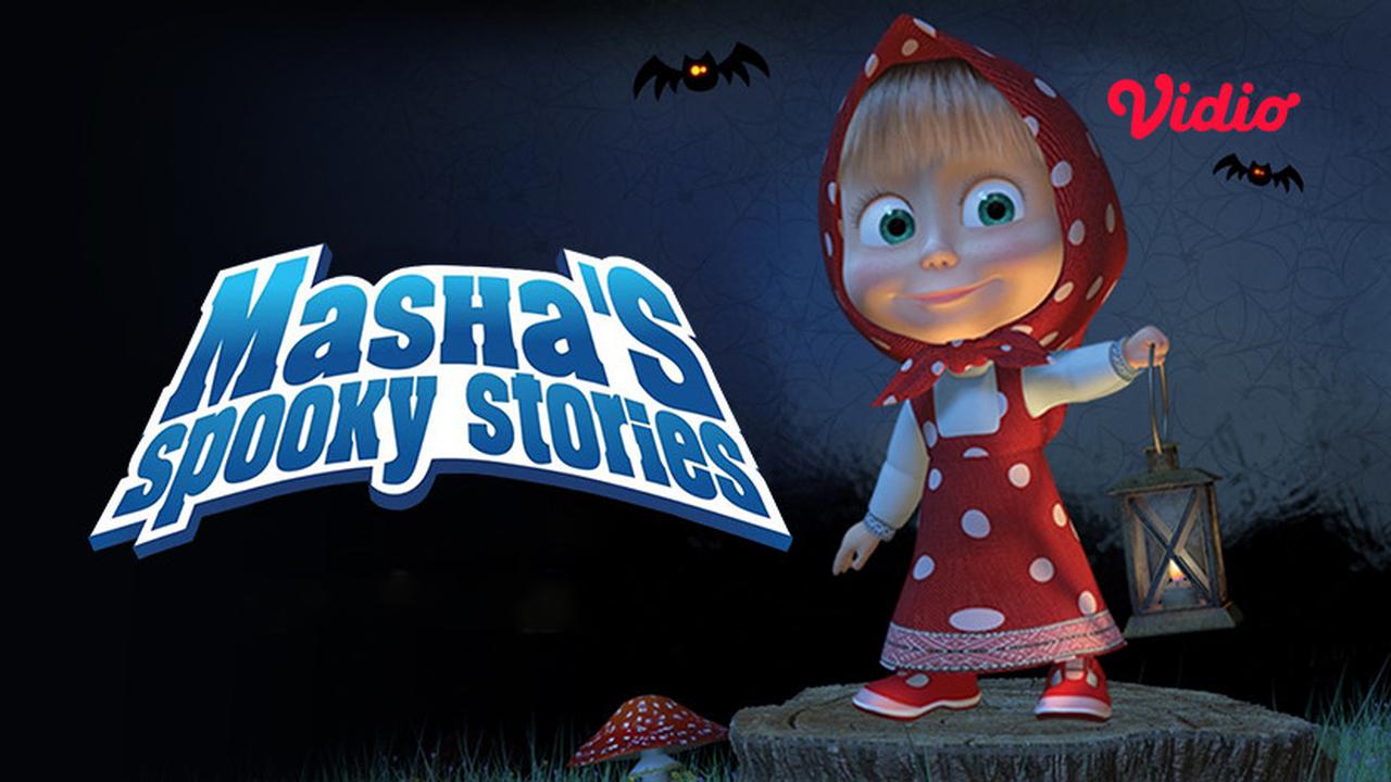 Saksikan Masha's Spooky Stories Hanya di Vidio!