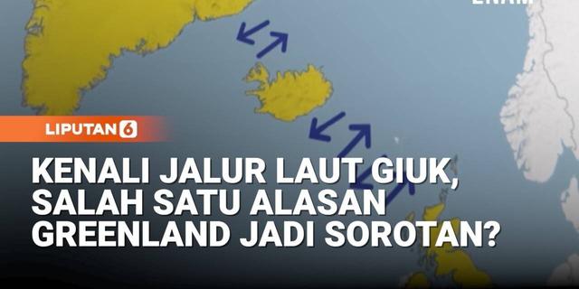 Kenali Jalur Laut GIUK, Salah Satu Alasan Greenland Diminati AS?