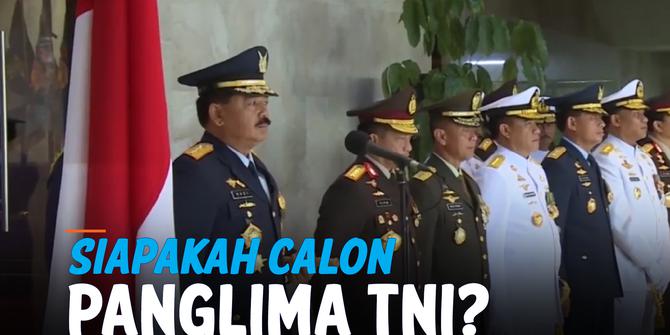 VIDEO: Siapakah Calon Panglima TNI Pengganti Marsekal Hadi Tjahjanto?