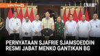 Menteri Pertahanan sekaligus Menko Polkam sementara, Sjafrie Sjamsoeddin, langsung menggebrak memimpin Kementerian Koordinator. Dia mememinta untuk tidak menanyakan apa yang dilakukan Budi Gunawan.