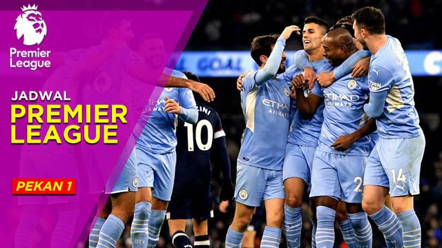 Berita Motion Grafis, Jadwal Liga Inggris Pekan 1, West Ham Hadapi Juara Bertahan Manchester City.