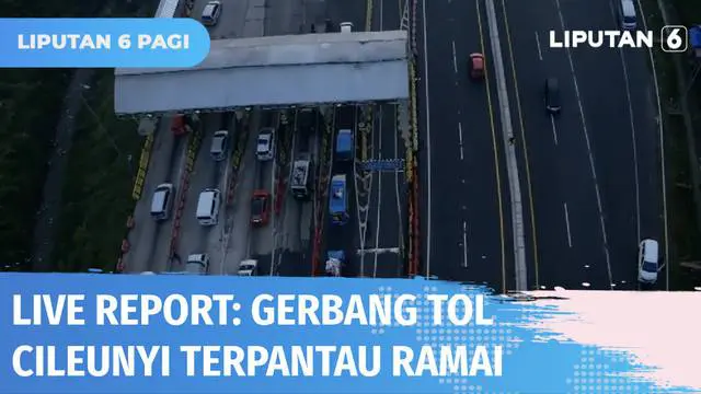 VIDEO: Live Report: H-1 Lebaran, Arus Kendaraan di Tol Cileunyi Terpantau Ramai