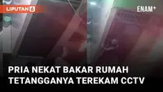 Seorang pria paruh baya nekat bakar rumah tetangganya viral di media sosial