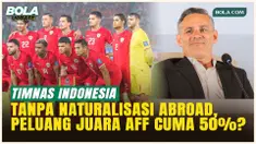 Gawat! Pengamat Malaysia Sebut Peluang Timnas Indonesia Juara AFF 50:50 Tanpa Naturalisasi Abroad