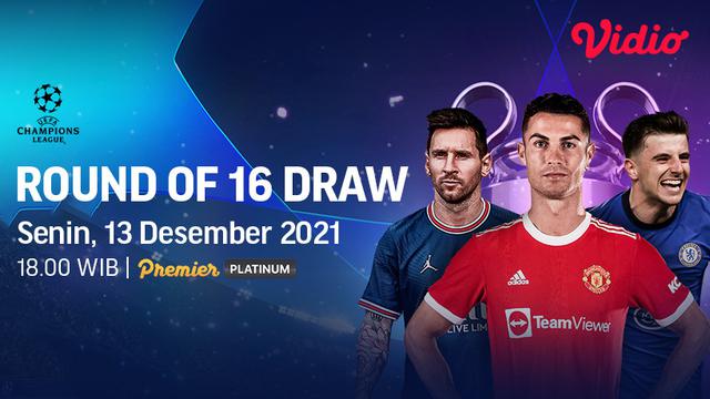 Jadwal Live Streaming Drawing Liga Champions Babak 16 Besar di Vidio Malam Ini