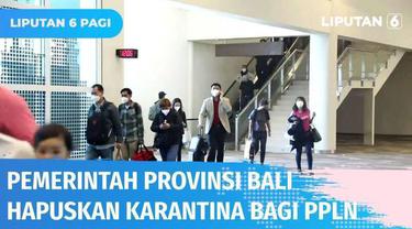 Pemerintah Provinsi Bali secara resmi menerapkan kebijakan bebas karantina bagi wisatawan asing dan Pelaku Perjalanan Luar Negeri (PPLN) mulai Senin, 7 Maret 2022.