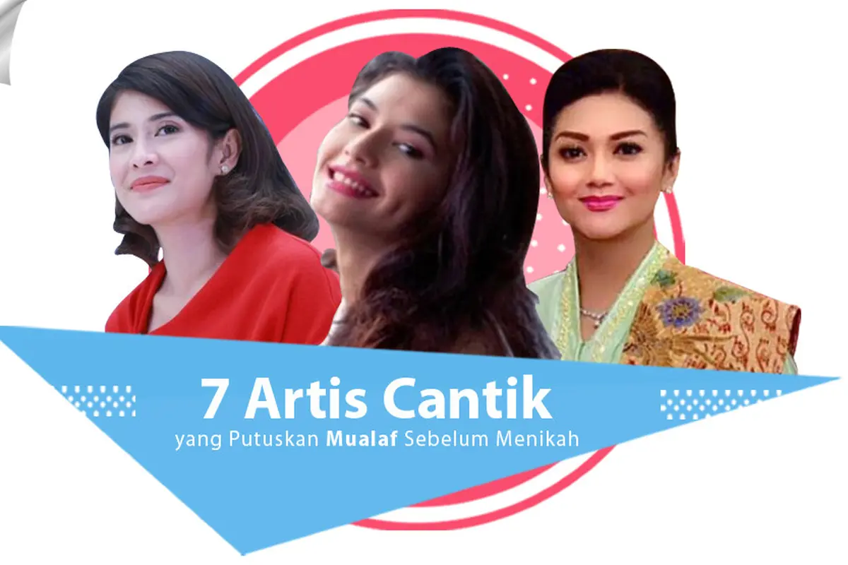 [Bintang] 7 Artis Cantik yang Putuskan Mualaf Sebelum Menikah