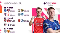 Jadwal siaran langsung pertandingan Liga Inggris 2024/2025 matchweek 29 tanggal 15 - 17 Maret 2025 di Vidio.com. (sumber: doc.vidio.com)