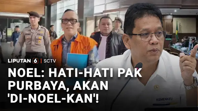 Noel Peringatkan Menkeu Purbaya: "Ada Pesta Bandit Terganggu, Hati-hati 'Di-Noel-kan'!"