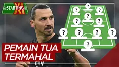 Berita motion grafis starting XI pemain uzur termahal saat ini, salah satunya Zlatan Ibrahimovic.