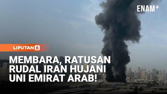 165 Rudal dan 541 Drone Iran Diluncurkan, Langit UEA Membara!