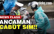 VIDEO: Aturan Baru Polisi, Bisa Cabut SIM Pengendara