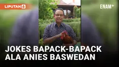 Jokes Receh ala Anies Baswedan