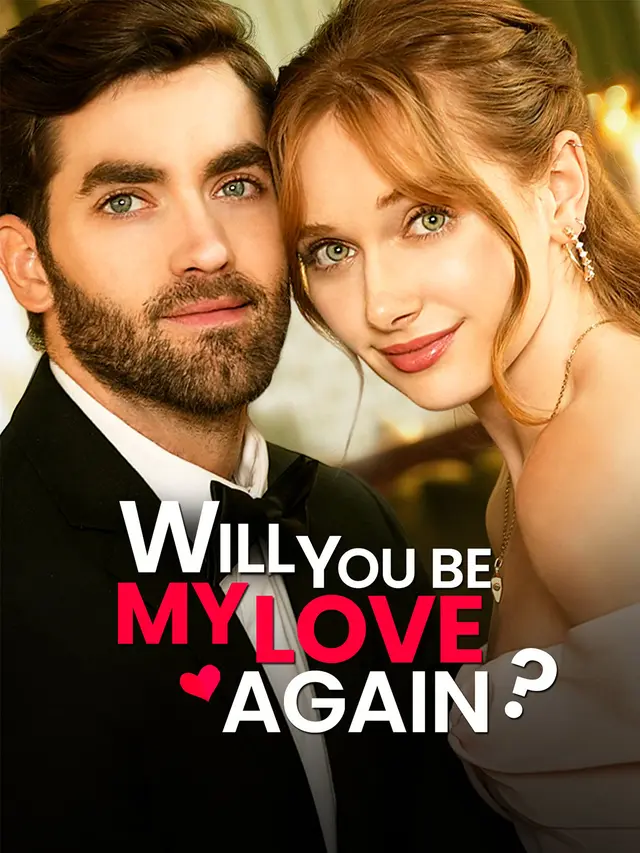 Will You Be My Love Again di GoodShort