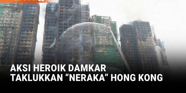 Aksi Heroik Damkar Hong Kong Taklukkan Kobaran Api di 7 Gedung